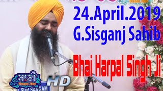 Giani Harpal Singh Ji G.Fatehgarh Sahib || 24.April.2019 || G.Sisganj Sahib