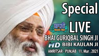 Exclusive Live Now !! Bhai Guriqbal Singh Ji Bibi Kaulan Wale From Amritsar (11.March.2021 )