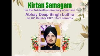 LIVE NOW - 3rd Death Anniversary of ABHAY DEEP SINGH LUTHRA From Noida ( 28 Oct 2022)