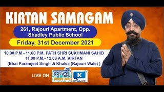SPECIAL LIVE!! Bhai Paramjeet Singh Ji Khalsa Rajouri Garden | Sodhi Family | 31.Dec.2021
