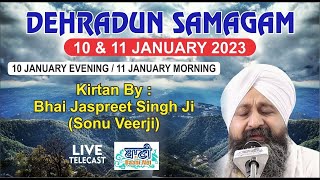 LIVE!! Day:2 Gurmat Kirtan | Bhai Jaspreet Singh Ji Sonu Veerji | Dehradun Samagam | 11.Jan.2023