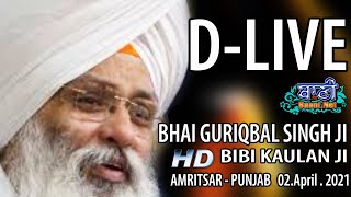Live Gurbani D-Live !! Bhai Guriqbal Singh Ji Bibi Kaulan Ji From Amritsar-Punjab | 2 April 20212020