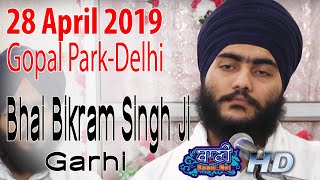 Bhai Bikram Singh Ji Garhi || Gopal Park || 28 April 2019 || Delhi