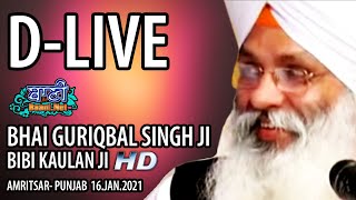 D-Live !! Bhai Guriqbal Singh Ji Bibi Kaulan Ji From Amritsar-Punjab | 16 Jan 2021